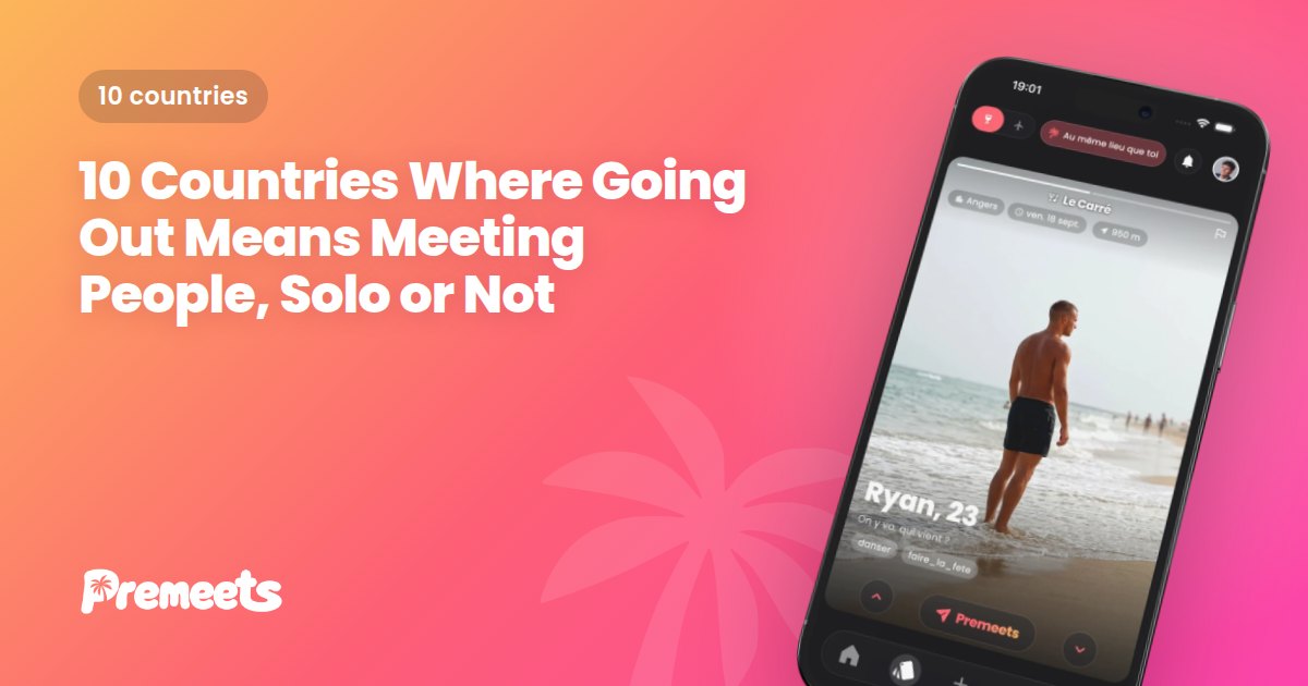 The article title "10 Countries Where Going Out Means Meeting People, Solo or Not" on Premeets' purple gradient, with the Premeets app open on a phone.