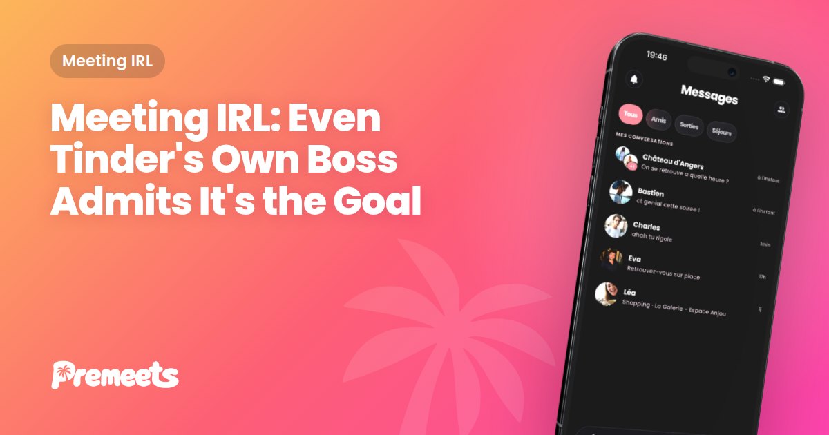 Premeets gradient cover with the title "Meeting IRL: Even Tinder's Own Boss Admits It's the Goal" and the Premeets app shown on a smartphone