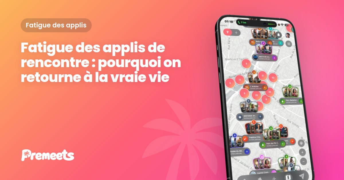 Illustration de couverture Premeets sur fond dégradé de marque, avec le titre de l'article sur la fatigue des applis de rencontre et l'application Premeets affichée sur un smartphone.