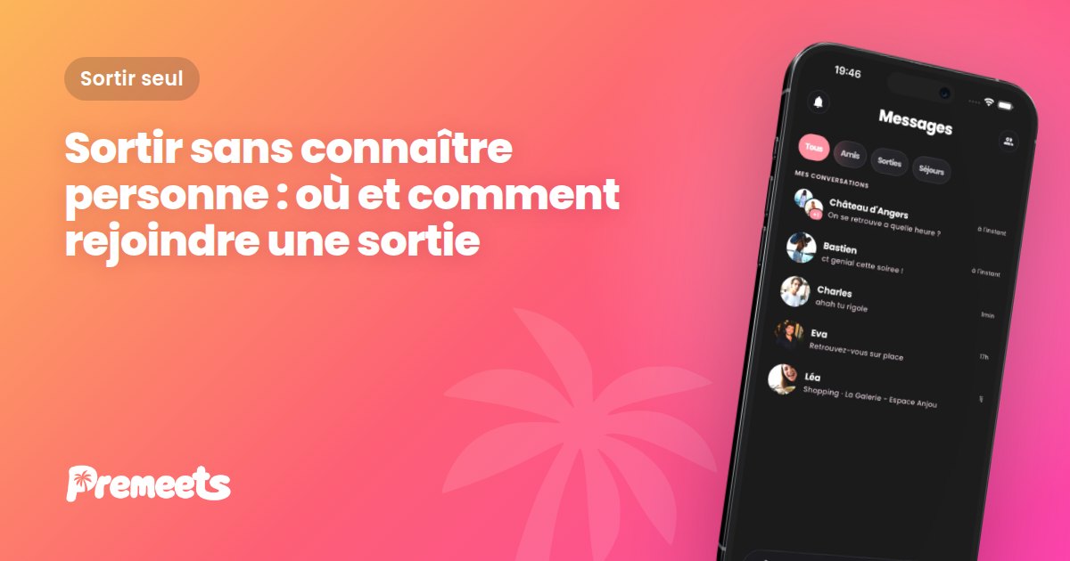 Illustration de l'article « Sortir sans connaître personne » sur le dégradé Premeets, avec l'application Premeets affichée sur un téléphone.